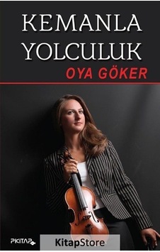 Kemanla Yolculuk - Oya Göker - P Kitap Yayıncılık Kemanla Yolculuk - Oya Göker - P Kitap Yayıncılık