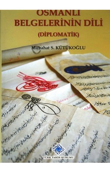 Osmanlı Belgelerinin Dili Diplomatik Osmanlı Belgelerinin Dili Diplomatik