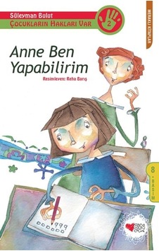 Çocukların Hakları Var 2 - Anne Ben Yapabilirim - Çocukların Hakları Var 2 - Anne Ben Yapabilirim -