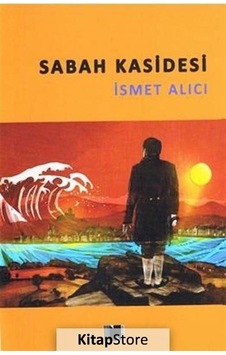 Sabah Kasidesi - İsmet Alıcı - Nitelik Kitap Sabah Kasidesi - İsmet Alıcı - Nitelik Kitap