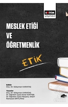 Meslek Etiği ve Öğretmenlik - Emel Sünter Yalçın - Eğitim Yayınevi