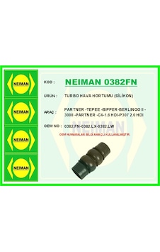 Neıman 0382fn-99 Turbo Hortumu Partner-berlingo 2008 Ve Sonrası 307 04 09 P308 07 14 3008 2009 Ve Sonrası 16 5008 2009 -2017 Expert-jumpy 07 16 C4 04 11 1.6 Hdi Silikon 0382.lx-0382.fn-0382.lw Neıman 0382fn-99 Turbo Hortumu Partner-berlingo 2008 Ve Sonrası 307 04 09 P308 07 14 3008 2009 Ve Sonrası 16 5008 2009 -2017 Expert-jumpy 07 16 C4 04 11 1.6 Hdi Silikon 0382.lx-0382.fn-0382.lw