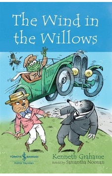 The Wind in the Willows - İngilizce Kitap - Kenneth Grahame - İş Bankası Kültür Yayınları The Wind in the Willows - İngilizce Kitap - Kenneth Grahame - İş Bankası Kültür Yayınları