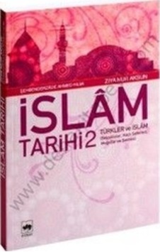 İslam Tarihi 2 -Türkler ve İslam - Şehbenderzade Filibeli Ahmed Hilmi - Ötüken Neşriyat İslam Tarihi 2 -Türkler ve İslam - Şehbenderzade Filibeli Ahmed Hilmi - Ötüken Neşriyat
