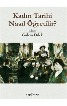 Kadın Tarihi Nasıl Öğretilir? / Kolektif Kadın Tarihi Nasıl Öğretilir? / Kolektif