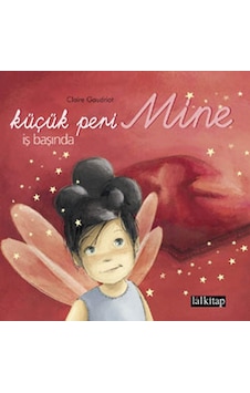 Küçük Peri Mine - İş Başında - Claire Gaudriot - Lal Küçük Peri Mine - İş Başında - Claire Gaudriot - Lal