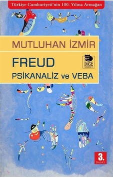 Freud Psikanaliz Ve Veba / Mutluhan İzmir Freud Psikanaliz Ve Veba / Mutluhan İzmir