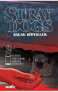 Stray Dogs - Kaçak Köpekler Sayı 2 Kapak A / Tony Fleecs Stray Dogs - Kaçak Köpekler Sayı 2 Kapak A / Tony Fleecs