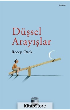 Düşsel Arayışlar / Recep Örek
