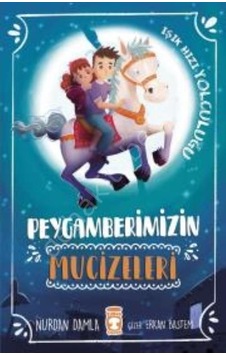 Peygamberimizin Mucizeleri - Peygamberimizin Mucizeleri -