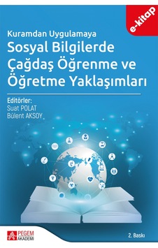 Kuramdan Uygulamaya Sosyal Bilgiler Öğretiminde Çağdaş Öğrenme Ve Kuramdan Uygulamaya Sosyal Bilgiler Öğretiminde Çağdaş Öğrenme Ve