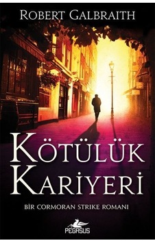 Kötülük Kariyeri-Cormoran Strike 3 - Robert Galbraith - Pegasus Kötülük Kariyeri-Cormoran Strike 3 - Robert Galbraith - Pegasus