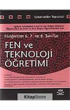 Fen ve Teknoloji Öğretimi / 6. 7. 8. Sınıflar / Sabahatdin Top...