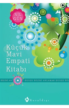 Küçük Mavi Empati Kitabı - Duygu Dilini Anlamak Küçük Mavi Empati Kitabı - Duygu Dilini Anlamak