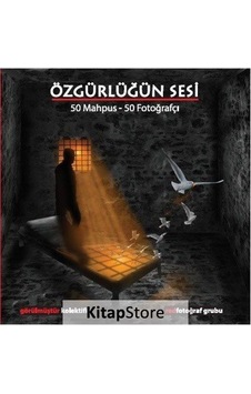 Özgürlüğün Sesi: 50 Mahpus - 50 Fotoğrafçı- Ütopya Yayınevi
