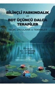 Bilinçli Farkındalık Ve Bdt Üçüncü Dalga Terapiler / Kolektif