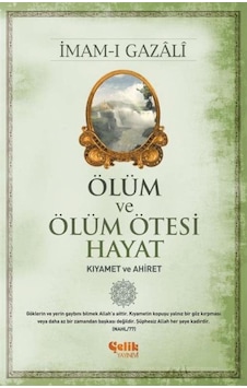 Ölüm ve Ölüm Ötesi Hayat / İmam Gazali 9789756457733 Ölüm ve Ölüm Ötesi Hayat / İmam Gazali 9789756457733
