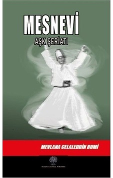 Mesnevi - Aşk Şeriatı (İkinci Defter) - Mevlana Celaleddin-i Rumi - Platanus Publishing