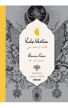 Kalp Ustası-Osmanlıca Türkçe-İki Dil Bir Kitap - Osman Koca - Beyan Yayınları Kalp Ustası-Osmanlıca Türkçe-İki Dil Bir Kitap - Osman Koca - Beyan Yayınları