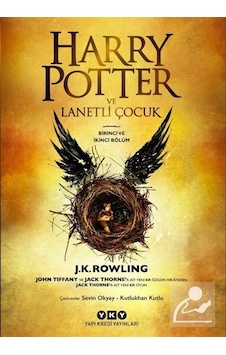 Harry Potter ve Lanetli Çocuk Birinci ve Ikinci Bölüm / J. K Harry Potter ve Lanetli Çocuk Birinci ve Ikinci Bölüm / J. K