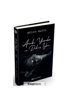 Kitapstore- Açık Yaralar ve Dikiş Izleri Ciltli / Beyza Aksoy Kitapstore- Açık Yaralar ve Dikiş Izleri Ciltli / Beyza Aksoy