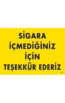 Sigara İçmediğiniz İçin Tkür Ederiz Uyarı Levhası 25x35 Kod:435