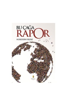 Bu Çağa Rapor  - Nureddin Yıldız  - Tahlil Yayınları