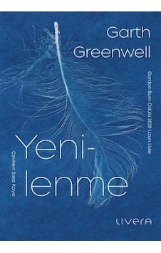 Yenilenme / Garth Greenwell Yenilenme / Garth Greenwell