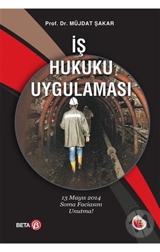 -iş Hukuku Uygulaması - Müjdat Şakar -iş Hukuku Uygulaması - Müjdat Şakar