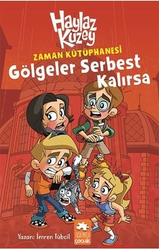 Zaman Kütüphanesi Gölgeler Serbest Kalırsa Haylaz Kuzey - İmren Tübcil - Eksik Parça Zaman Kütüphanesi Gölgeler Serbest Kalırsa Haylaz Kuzey - İmren Tübcil - Eksik Parça
