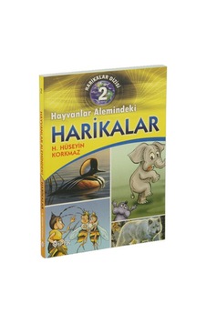 Hayvanlar Alemindeki Harikalar 2 - H. Hüseyin Korkmaz - İpek Yayınları