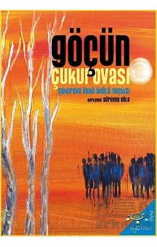Göçün Çukurovası - 2022 Çukurova Öykü Ödülü Seçkisi- h2o Kitap Göçün Çukurovası - 2022 Çukurova Öykü Ödülü Seçkisi- h2o Kitap