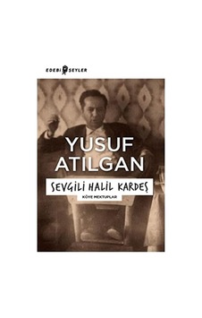 Sevgili Halil Kardeş: Köye Mektuplar