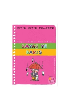 Günışığı Yayınları Çıtır Çıtır Felsefe-Savaş Ve Barış Günışığı Yayınları Çıtır Çıtır Felsefe-Savaş Ve Barış