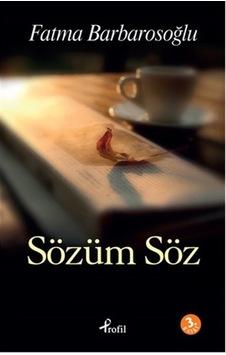 Sözüm Söz - Fatma Barbarosoğlu - Profil Kitap Sözüm Söz - Fatma Barbarosoğlu - Profil Kitap