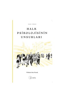 Halk Psikolojisinin Unsurları / Wilhelm Max Wundt Halk Psikolojisinin Unsurları / Wilhelm Max Wundt