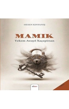 Mamik Cureyê Yekem Yê Xaçepirsan / Hesen Kinyaniş Mamik Cureyê Yekem Yê Xaçepirsan / Hesen Kinyaniş