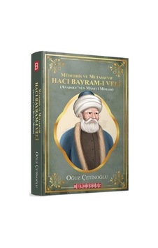 Müderris ve Mutasavvıf Hacı Bayram-ı Veli-Anadolunun Manevi Mimarı - Oğuz Çetinoğlu - Bilgeoğuz Yayınları