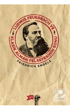 Ludwig Feuerbach ve Klasik Alman Felsefesinin Sonu - Friedrich Engels - Altıkırkbeş Basın Yayın Ludwig Feuerbach ve Klasik Alman Felsefesinin Sonu - Friedrich Engels - Altıkırkbeş Basın Yayın