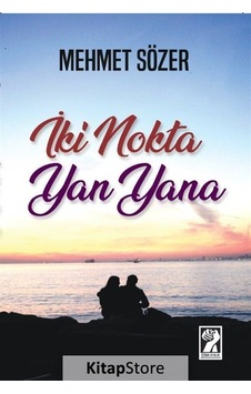 İki Nokta Yan Yana - Mehmet Sözer - İştirak Yayınları
