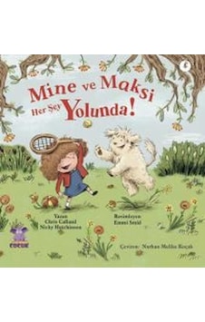 Mine ve Maksi Her Şey Yolunda! - Chris Calland - Nobel Çocuk Mine ve Maksi Her Şey Yolunda! - Chris Calland - Nobel Çocuk
