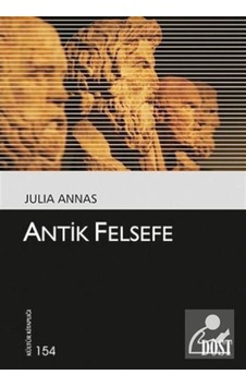 Antik Felsefe - Julia Annas - Dost Kitabevi Antik Felsefe - Julia Annas - Dost Kitabevi