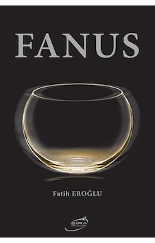 Fanus - Fatih Eroğlu - Şira Yayınları