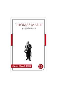 Königliche Hoheit: Text Fischer Klassik Plus German Edition Königliche Hoheit: Text Fischer Klassik Plus German Edition