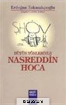 Bütün Yönleriyle Nasrettin Hoca - Erdoğan Tokmakçıoğlu - Geçit Bütün Yönleriyle Nasrettin Hoca - Erdoğan Tokmakçıoğlu - Geçit
