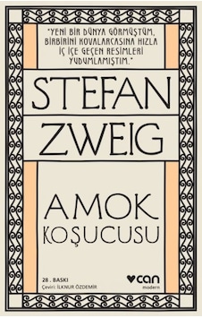 Amok Koşucusu - Stefan Zweig - Can Yayınları Amok Koşucusu - Stefan Zweig - Can Yayınları