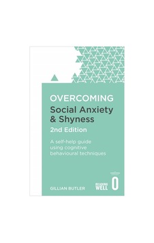 Overcoming Social Anxiety and Shyness A Self-Help Guide to Using Cognitive Behavioural Techniques - Overcoming 9781472120434 Overcoming Social Anxiety and Shyness A Self-Help Guide to Using Cognitive Behavioural Techniques - Overcoming 9781472120434