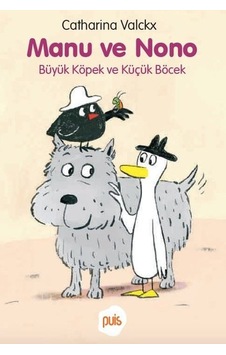 Manu ve Nono - Büyük Köpek ve Küçük Böcek - Catharina Valckx - Puis Yayınları