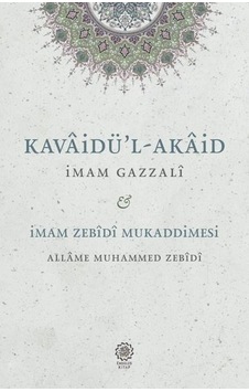 Kavaidu'l  - Akaid: Mukaddimetu'z  - Zebidi  - İmam Gazali  - Endülüs Kitap