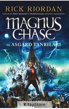 Magnus Chase ve Asgard Tanrıları - Ölüm Gemisi - Rick Riordan - Xlibris Magnus Chase ve Asgard Tanrıları - Ölüm Gemisi - Rick Riordan - Xlibris